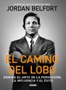 El Camino del Lobo - Jordan Belfort - 9786075274911