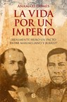 La vida por un imperio/ A Life for an Empire - GOMIS,  Anamari - 9786075290249