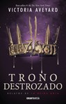 Trono Destrozado - Victoria Aveyard - 9786075572079