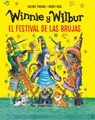 Winnie Y Wilbur. El Festival de Las Brujas / Winnie and Wilbur: The Festival of Witches - Korky Paul - 9786075576794