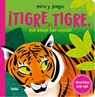 ¡Tigre, Tigre, Qué Pelaje Tan Rayado! / Tiger, Tiger. What Stripy Fur You Have! - Roger Priddy - 9786075840666