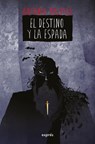 El Destino Y La Espada / The Destiny and the Sword - Antonio Malpica - 9786075840758
