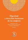 Dignidad y derechos humanos de las mujeres - Susana Ana María Ochoa Torres ; María Fernanda Crespo Arriola - 9786075913667