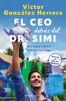 CEO Detras del Dr. Simi, El - Victor Gozalez Herrera - 9786075928043