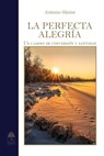 La perfecta alegría. Camino de conversión y santidad - Antonio Mestre - 9786075950617