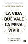 La vida que vale la pena vivir: Una guía sobre lo que más importa - Miroslav Croasmun Matthew MC Volf - 9786076370797