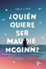 ¿Quién quiere ser Maudie McGinn? (The Fire, The Water, and Maudie McGinn) - Sally J. Pla - 9786076372449