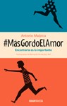 #Masgordoelamor - Antonio Malpica - 9786077356547