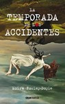 La temporada de los accidentes /The Accident Season - FOWLEY-DOYLE,  Moira - 9786077358695