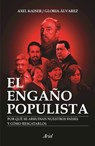 SPA-ENGANO POPULISTA - Axel Kaiser ; Gloria Álvarez - 9786077472285