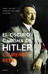 El oscuro carisma de Hitler/ The Dark Charisma of Adolf Hitler - REES,  Laurence - 9786077472681