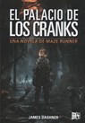 El palacio de los cranks: Una novela de Maze Runner - James Dashner - 9786078712960