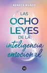 Las ocho leyes de la inteligencia emocional - Rebeca Muñoz - 9786078828227