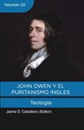 John Owen y el Puritanismo Ingles - Vol. 2 - PAUL SMALLEY - 9786124770661