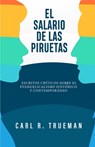 El Salario de las Piruetas - Carl R Trueman - 9786125034311
