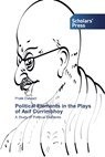 Political Elements in the Plays of Asif Currimbhoy - Pratik Dalwadi - 9786138914952