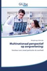 Multinationaal perspectief op zorgverlening - Adegbenga Ademolu - 9786139421923