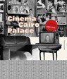 Cinema Cairo Palace: 1985-1996 - Fouad Elkoury - 9786148035630