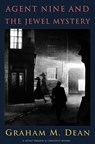 Agent Nine and the Jewel Mystery - Graham M. Dean - 9786155529467