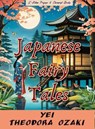 Japanese Fairy Tales - Yei Theodora Ozaki - 9786155564055