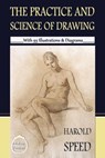 The Practice & Science of Drawing - Harold Speed - 9786155565083