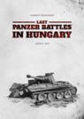 Last Panzer Battles in Hungary - Norbert Szamveber - 9786155583292
