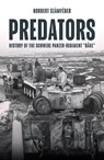 Predators: History of the Schwere Panzer-Regiment "Bake," January-February 1944 - Norbert Szamveber - 9786156602541