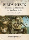Birds' Nests: Business and Ethnicity in Southeast Asia - Kasem Jandam - 9786162151675
