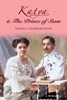 Katya & The Prince of Siam - Narisa Chakrabongse - 9786164510814