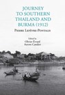 Journey to Southern Thailand and Burma (1912) - Pierre Lefevre-Pontalis - 9786164510999