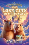 The Capybara Guardians, Book 3 - Marc Finks - 9786166161144