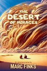 The Capybara Guardians, Book 4: The Desert of Mirages: A Capybara Tale of Friendship and Nature - Marc Finks - 9786166161151