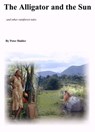 The Alligator and the Sun - Peter Halder - 9786167817439