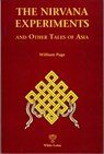 The Nirvana Experiments and Other Tales of Asia - William Page - 9786169082514