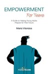 Empowerment for Teens: A Guide to Helping Young Adults Prepare for Their Future - Maria Vitoratos - 9786185318475