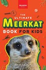 Meerkats The Ultimate Meerkat Book for Kids - Jenny Kellett - 9786192640064