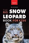 Snow Leopards The Big Snow Leopard Book for Kids - Jenny Kellett - 9786192640118