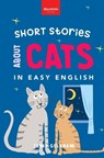 Short Stories About Cats in Easy English - Jenny Goldmann - 9786192640811