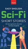 Easy English Sci-Fi Short Stories - Jenny Goldmann - 9786192642068