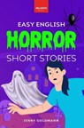 Easy English Horror Short Stories - Jenny Goldmann - 9786192642204