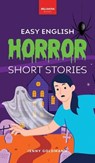 Easy English Horror Short Stories - Jenny Goldmann - 9786192642211