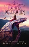 Tochter der Drachen - Fantasy - Sarah K. L. Wilson - 9786192690557