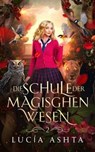 Die Schule der magischen Wesen - Jahr 2 - Lucía Ashta - 9786192690960