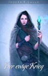 Der ewige Krieg - Epische Fantasy - Joseph R. Lallo - 9786197713466
