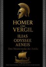 Homer und Vergil: Ilias, Odyssee, Aeneis - Drei Meisterwerke der Antike - Homer ; Vergil - 9786197770384