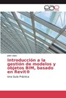 Introduccion a la gestion de modelos y objetos BIM, basado en Revit(R) - LOPEZ,  Julian - 9786200018977