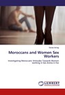 Moroccans and Women Sex Workers - Sanae Achag - 9786200316981