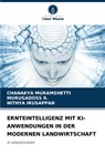 ERNTEINTELLIGENZ MIT KI-ANWENDUNGEN IN DER MODERNEN LANDWIRTSCHAFT - Chanakya Muramshetti ; Murugadoss R. ; Nithya Irusappan - 9786202421690