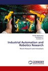 Industrial Automation and Robotics Research - Suresh Mayilswamy ; Prabhakaran S. ; Sundaram M. - 9786204201856