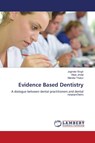Evidence Based Dentistry - Joginder Singh ; Vikas Jindal ; Malvika Thakur - 9786205507575